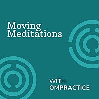 Moving Meditations with Ompractice
