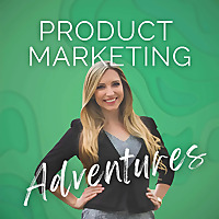 Product Marketing Adventures