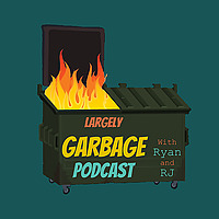 Largely Garbage Podcast