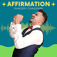 Sunjjoy Chaudhri (Affirmation)