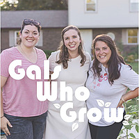 Gals Who Grow