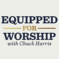 Equipped for Worship