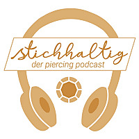 stichhaltig - der piercing podcast