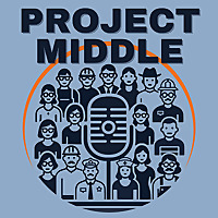 Project Middle: Stories From & For The Middle Class