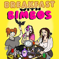 Breakfast With Bimbos