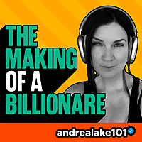 Andrea Lake 101: The Making of A Billionaire