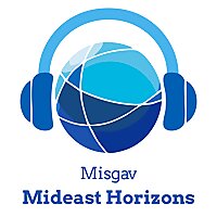 Misgav Mideast Horizons Podcast