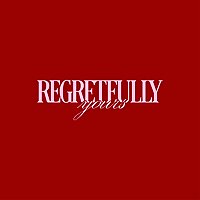 Regretfully Yours