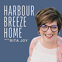 The Harbour Breeze Home Podcast