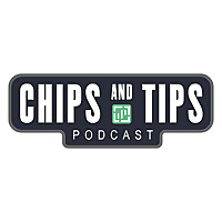 Chips and Tips Podcast
