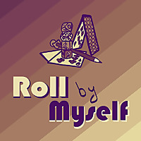 Roll by Myself