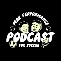 Peak Performance for Soccer Podcast