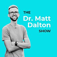 The Dr. Matt Dalton Show