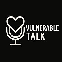 Vulnerable Talk