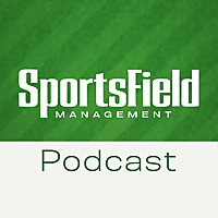 SportsField Management Podcast