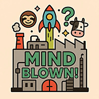 Mind Blown!