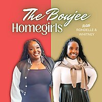 Boujee Homegirls