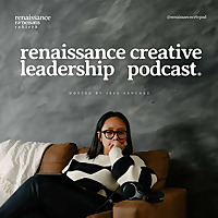 Renaissance Creative Leadership Podcast