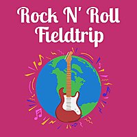 Rock N Roll Fieldtrip
