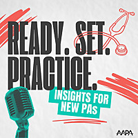 Ready, Set, Practice: Insights for New PAs