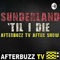 Sunderland Til I Die After Show Podcast