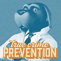 True Crime Prevention Podcast
