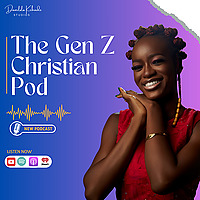 The Gen Z Christian Pod