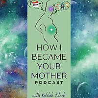 How I Became Your Mother