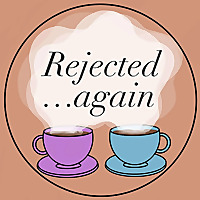 The Rejected...again Podcast