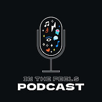 In The Feels Podcast