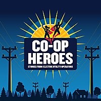 Co-Op Heroes: Stories from Electric Utility Operators