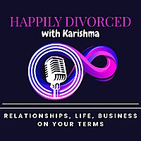 Happily Divorced with Karishma