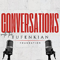 Conversations with the Tufenkian Foundation