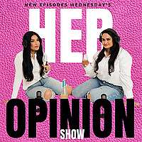 HER Opinion Show