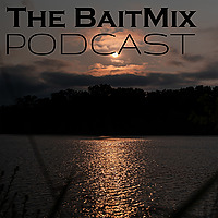 The BaitMix Podcast