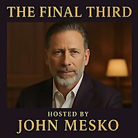 The Final Third: A podcast about life, learning, and growing