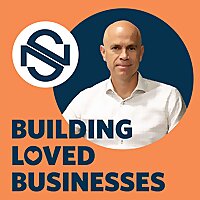 Building Loved Businesses