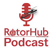 The RotorHub International Podcast