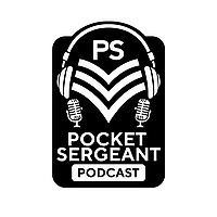 Pocket Sergeant Podcast