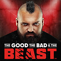 The Good, The Bad & The Beast