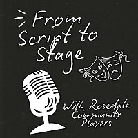 From Script to Stage with RCP | Your backstage pass to community theatre stories and inspiration.