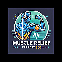 Muscle Relief 101