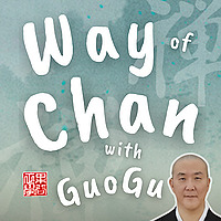 The Way of Chan with Guo Gu
