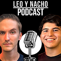 Leo Y Nacho Podcast
