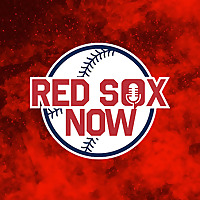 Red Sox Now | Boston Red Sox Daily Podcast