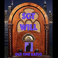 Sergeant Will's Old Time Radio