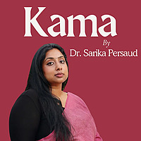 Kama by Dr. Sarika Persaud