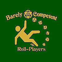Barely Competent Roll-Players