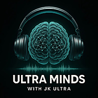 Ultra Minds with JK ULTRA
