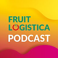 Fruit Logistica Podcast